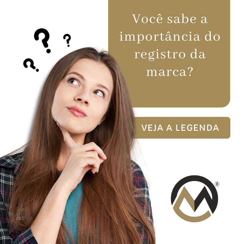 VOCÊ SABE A IMPORTÂNCIA DO REGISTRO DA MARCA ?