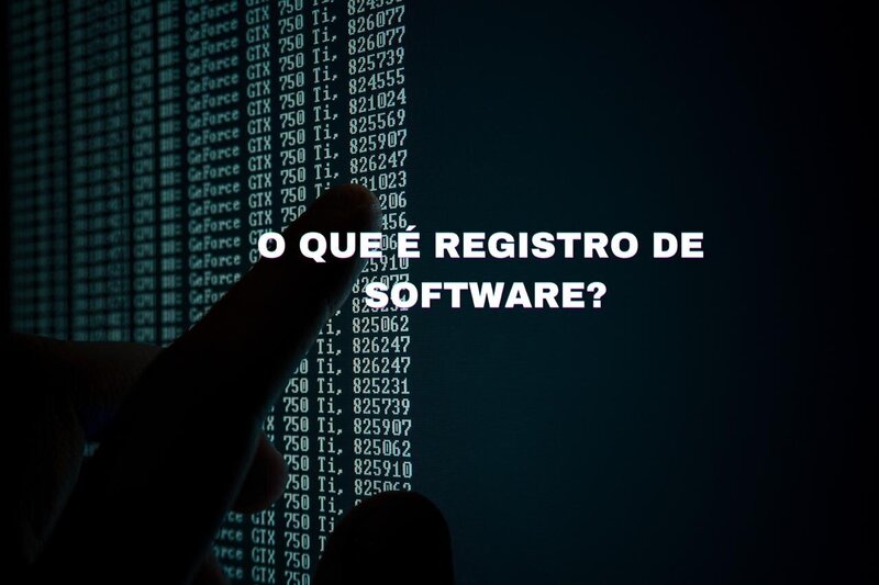 O QUE É REGISTRO DE SOFTWARE?