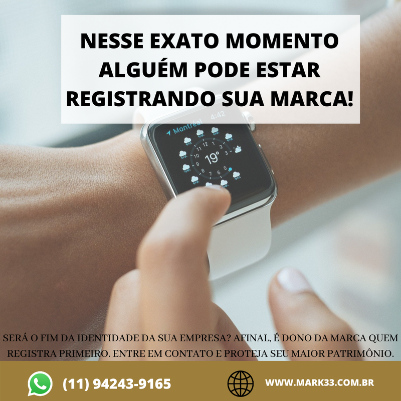 NESSE EXATO MOMENTO ALGUÉM PODE ESTAR REGISTRANDO A SUA MARCA!