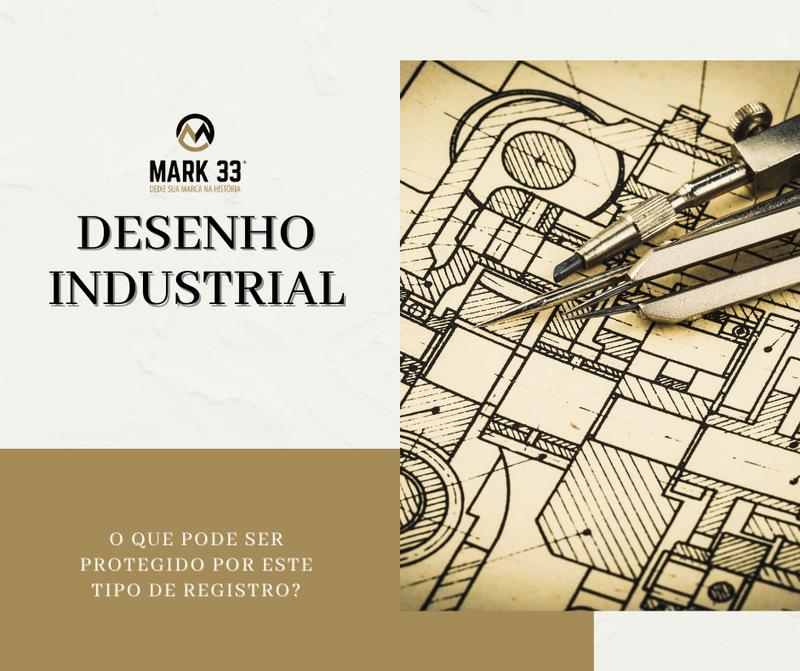 DESENHO INDUSTRIAL, O QUE PODE SER PROTEGIDO?