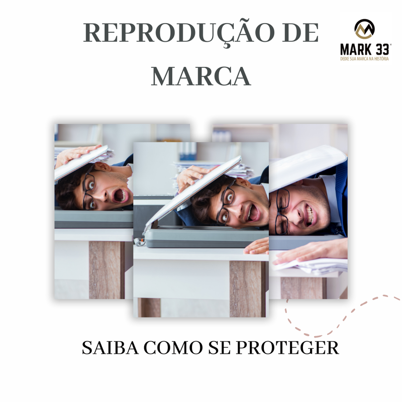 REPRODUÇÃO DE MARCA, SAIBA COMO SE PROTEGER